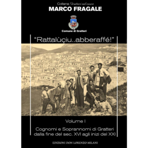 "Rattalùçiu..abberaffè!" Cognomi e Soprannomi di Gratteri